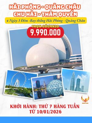 TOUR HẢI PHÒNG- QUẢNG CHÂU- THÂM QUYẾN 4 NGÀY 3 ĐÊM